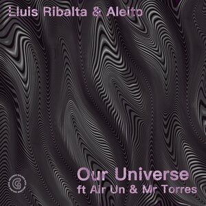 Lluis Ribalta & Aleito - Lluis Ribalta & Aleito - Our Universe [GS075]